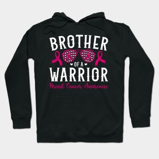 BROTHER OF A WARRIOR BREAST CANCER awareness Hoodie